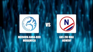 Transmisja meczu Moravia AnnaBud Morawica vs GKS ZioMax Nowiny [upl. by Brouwer89]