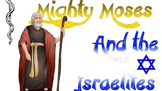 Mighty Moses and The Israelites Song With Lyrics [upl. by Lehsar]