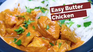 Easy Butter Chicken Recipe [upl. by Halik]