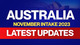 Australia November Intake 2023  Latest Updates  Visa Processing Updates  Godwit overseas [upl. by Dulcie]