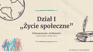 Dziś i jutro  Życie społeczne podsumowanie wiadomości [upl. by Ahsiem]