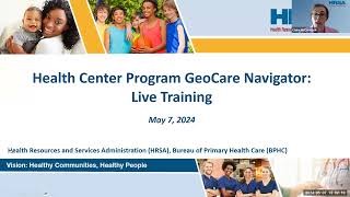 Health Center Program GeoCare Navigator Live Training [upl. by Gomer]