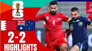 Bahrain vs Australia 22 Highlights Goals  2026 FIFA World Cup Qualifiers AFC [upl. by Mehs823]