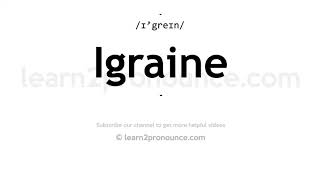 How to pronounce Igraine  English pronunciation [upl. by Sitoeht]