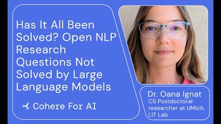 Cohere For AI  Community Talks Dr Oana Ignat [upl. by Whitcher575]