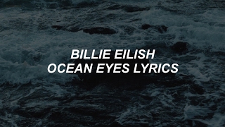 ocean eyes  billie eilish lyrics [upl. by Frangos]