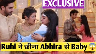 YRKKH Upcoming Twist Ruhi Tries To Snatch Baby👶 From Abhira Rohit Handles Ruhi [upl. by Enneirb798]