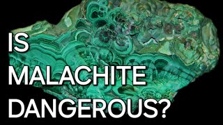 IS MALACHITE DANGEROUS ☠️ [upl. by Jurgen]