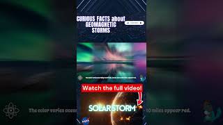 Curious facts about geomagnetic storms Part 9 storm nasa spacex universe space planet star [upl. by Ribaudo997]