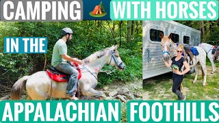 TRAIL RIDING OUR HORSES IN THE APPALACHIAN FOOTHILLSTrail Riding amp Camping [upl. by Ahseila]