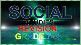 SOCIAL STUDIES REVISION GRADE 7 AND 8 [upl. by Atterahs]