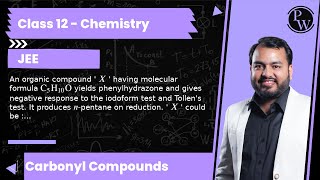 An organic compound  X  having molecular formula C5H10O yields phenylhydrazone and gives nega [upl. by Emmalee580]