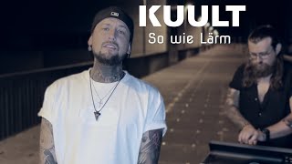 KUULT  So wie Lärm offizielles Video [upl. by Letsirhc]