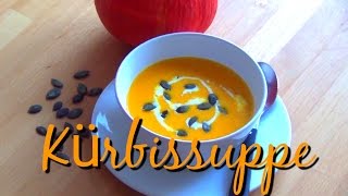 Kürbissuppe  fruchtig schnell gesund vegetarisch und lecker [upl. by Nnylyam]