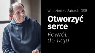 Otworzyć serce Powrót do Raju [upl. by Keverne]