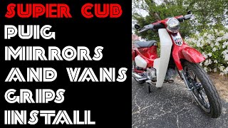 2021 Super Cub 125 Puig Bar End Mirror and Vans Grip Install How to [upl. by Nemraciram]