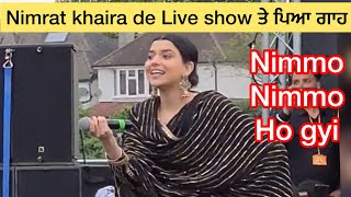 Ki Karde je  Nimrat Khaira Latest Uk 🇬🇧 show  Live show  Latest punjabi song 2022 [upl. by Trust]