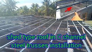 shed type roof in C channel steel trusses installation [upl. by Vijnas]