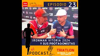 23 IRONMAN Vitoria con Antonio Benito su slot a Kona y muchos más amigos [upl. by Nnael]