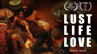 Lust Life Love 2021  Official Trailer [upl. by Godred]