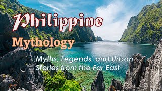 Philippine Mythology Legends from the Oriental Seas [upl. by Behlke]