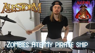 ALESTORM  ZOMBIES ATE MY PIRATE SHIP Drum Cover [upl. by Yelruc]