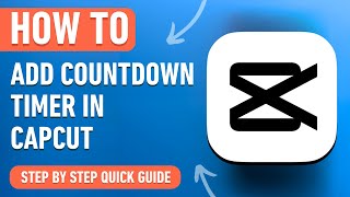 How to add a Countdown Timer in CapCut 2024 Easy Tutorial [upl. by Cannell]