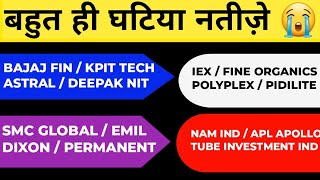 घटिया नतीजे फ़सा दिया  😭  DIXON  KPIT  ASTRAL  BAJAJ FINANCE  IEX  PIDILITE  DEEPAK NITRITE [upl. by Heilman]