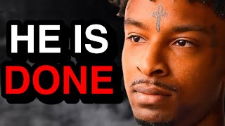 The End Of 21 Savage [upl. by Nolahs]