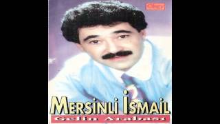 Mersinli İsmail  Gelin Arabası [upl. by Foulk]