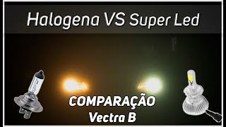 Lampada Halogena vs Super Led  Vectra Ep3 [upl. by Camm]