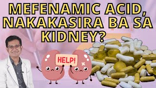 MEFENAMIC ACID NAKAKASIRA NGA BA NG KIDNEY [upl. by Farrah]