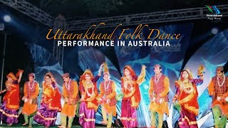 Uttarakhand Folk Dance performance in Australia  Folk dances of Uttarakhand  Uttarakhand Tourism​ [upl. by Akanke624]