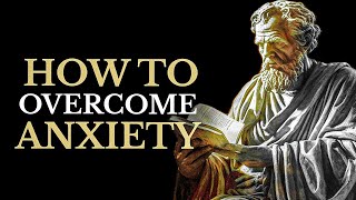 7 Important Principles for Ending Anxiety STOIC TEACHINGS [upl. by Reddin]