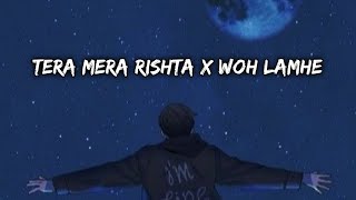 Tera Mera Rishta X Woh Lamhe  Swarup Roy  AyaN  Cover song [upl. by Lait355]