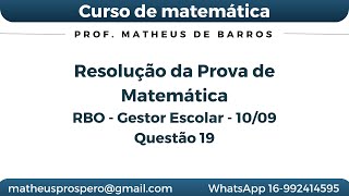 Questão 19 de matemática  Prova para o Cargo de Gestor Escolar Ribeirão Preto [upl. by Haridan]