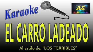 EL CARRO LADEADO Karaoke Los Terribles del Norte [upl. by Arres]