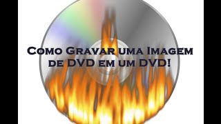 Como Gravar uma Imagem de DVD em um DVD [upl. by Akimaj]