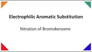 Electrophilic Aromatic SubstitutionNitration of Bromobenzene [upl. by Alliuqet177]