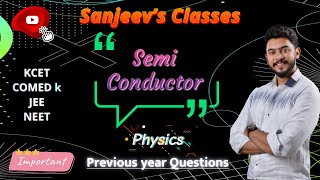 Semiconductor Entrance for KCET  COMEDK  NEET  JEE by Sanjeev  SANJEEV ACADEMY [upl. by Ernesta965]