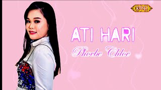 Ati Hari  Phoebe Chloe Official Lyric [upl. by Idnahr]