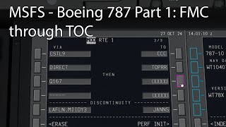 MSFS  Boeing 787 Part 1 FMC through TOC [upl. by Toth]