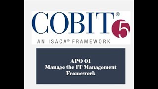 COBIT Processes  APO01  IT Management Framework 4 [upl. by Brunn]