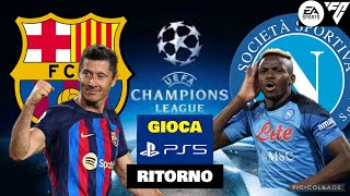 BARCELLONA  NAPOLI Ritorno di CHAMPIONS LEAUGE 11 Pronostico FC24 [upl. by Ahsieuqal305]