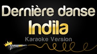 Indila  Dernière danse Karaoke Version [upl. by Sophy542]