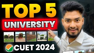 CUET 2024 BIG UPDATE TOP 5 UNIVERSITIES 🔥 LOW FEES HIGH PLACEMENT 💯🔥 [upl. by Ahsienahs59]