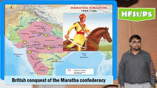 HFS1P5 British conquest of the Maratha confederacy Shivaji Bajirao AngloMaratha [upl. by Lesley]