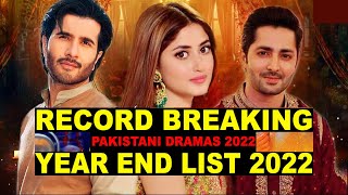 Top 12 Record Breaking Pakistani Dramas 2022  Year End List 2022 [upl. by Ehman]