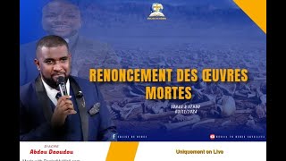 Culte Dominicale  Renoncement des œuvres mortes  Révérend Diacre Abdou [upl. by Cerelly]