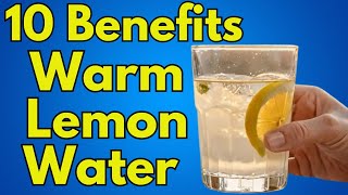 Start Your Day Right Discover the 10 Benefits of Warm Lemon Water [upl. by Leticia]